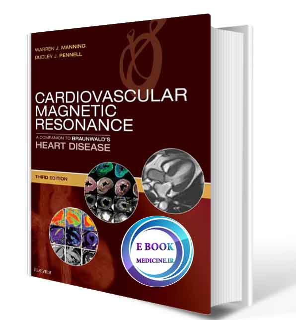 دانلود کتاب Cardiovascular Magnetic Resonance: A Companion to Braunwald’s Heart Disease 3rd  2019 (ORIGINAL PDF)